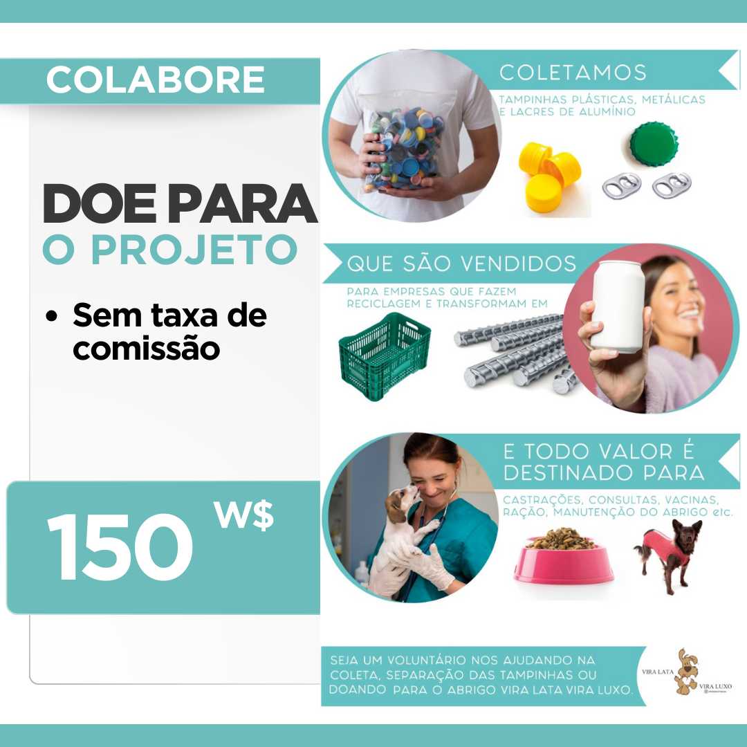 DOE PARA O PROJETO VIRA LATA VIRA LUXO