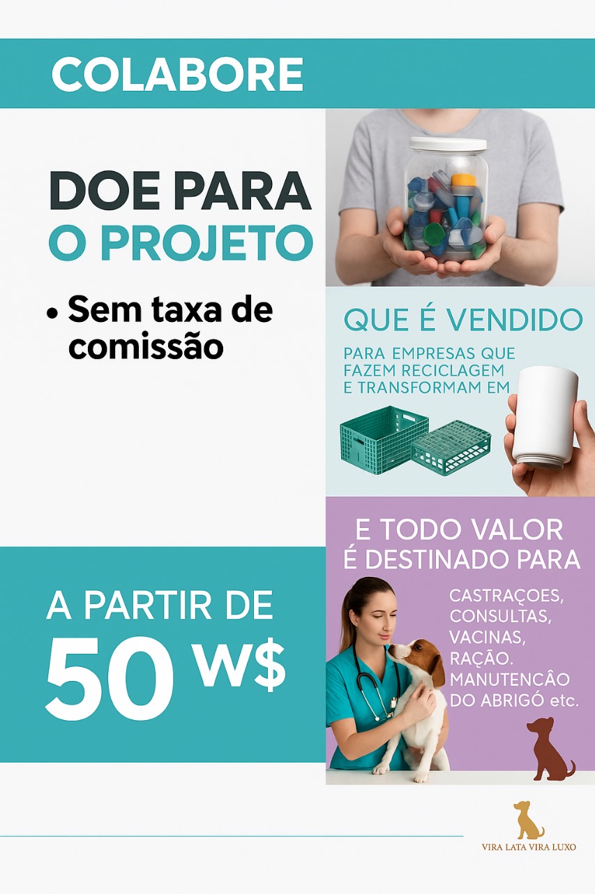 DOE PARA O PROJETO VIRA LATA VIRA LUXO